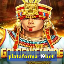 plataforma 19bet